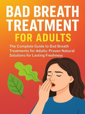 cover image of Bad Breath Treatment For Adults